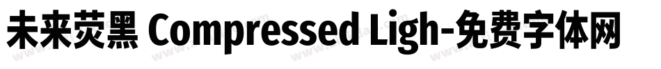 未来荧黑 Compressed Ligh字体转换